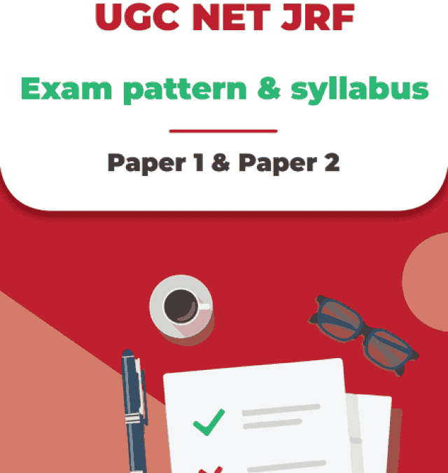 UGC NET JRF  Paper 1 & 2 Exam Pattern & Syllabus