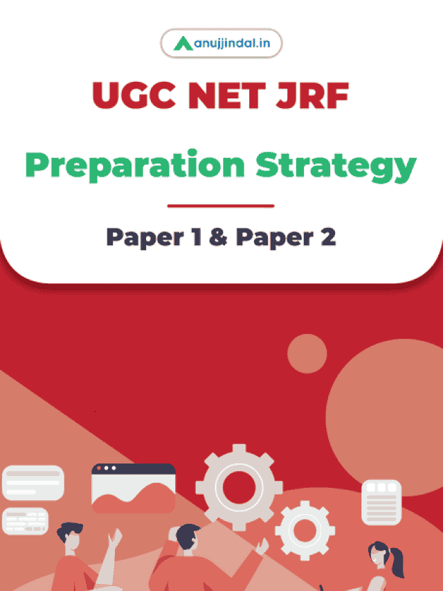 UGC NET JRF Preparation Stretegy - Anujjindal.in
