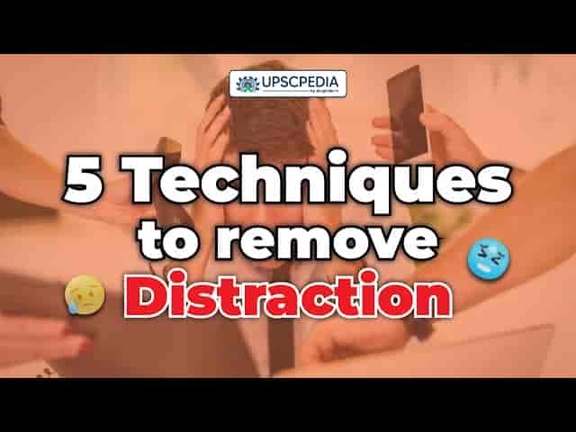 5 Steps to Avoid Distraction for Clearing UPSC 2024