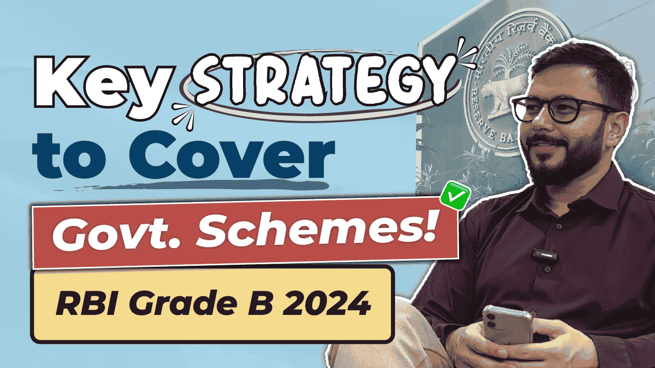 Key strategy to cover govt. schemes for RBI Grade B 2024