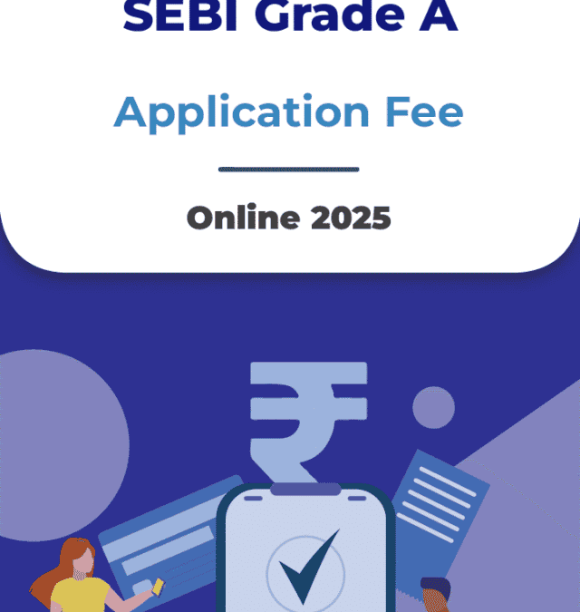SEBI Grade A Application Fees 2025