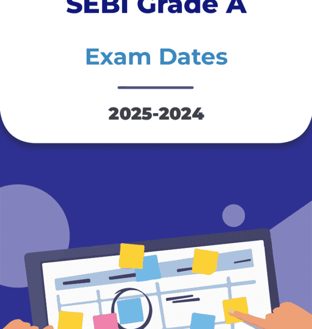 SEBI Grade A 2025-24 Important Dates