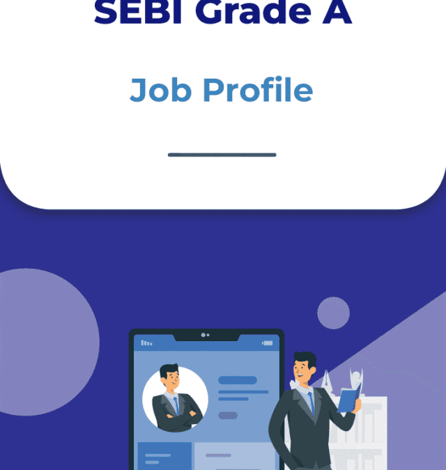 SEBI Grade A Job Profile  – Career Growth