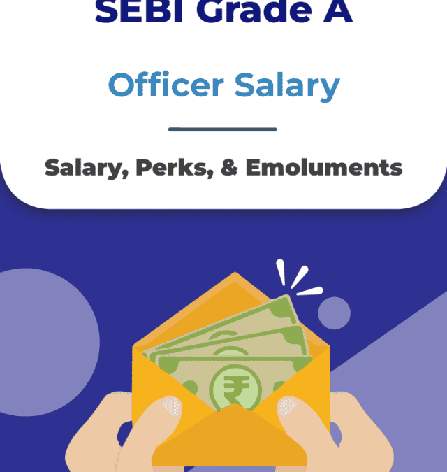SEBI Grade A Officer Salary Structure & Pay Scale