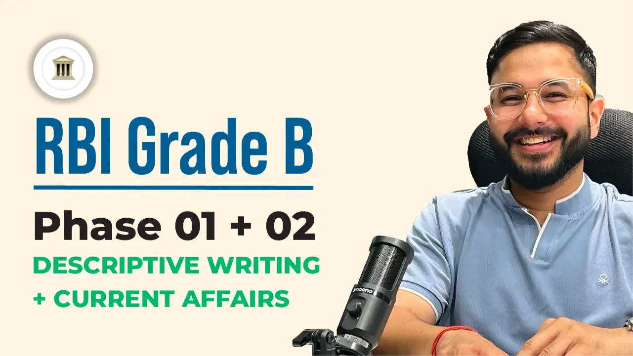 RBI Grade B Phase 1 and Phase 2 Descriptive Writing + Current Affairs